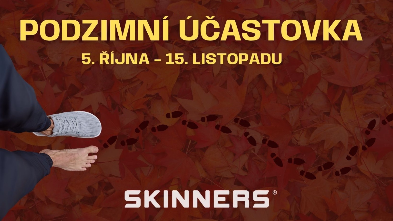 Představujeme partnera: Skinners. Pohodlí pro každý krok!